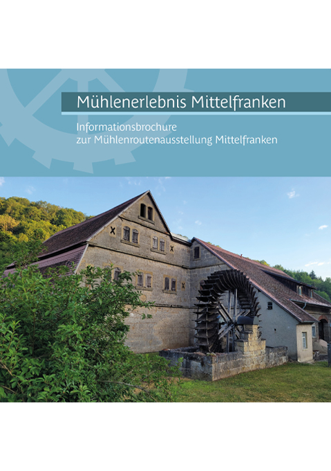 Titel Mühlenerlebnis Mittelfranken